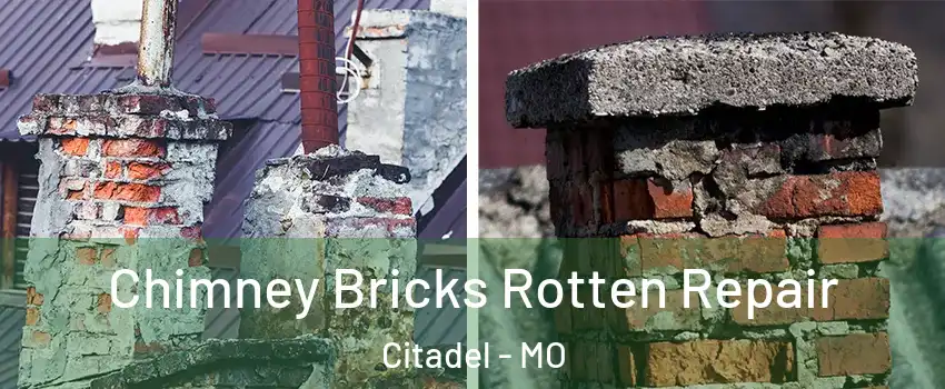 Chimney Bricks Rotten Repair Citadel - MO