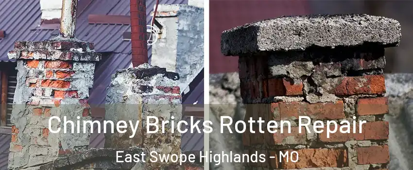 Chimney Bricks Rotten Repair East Swope Highlands - MO