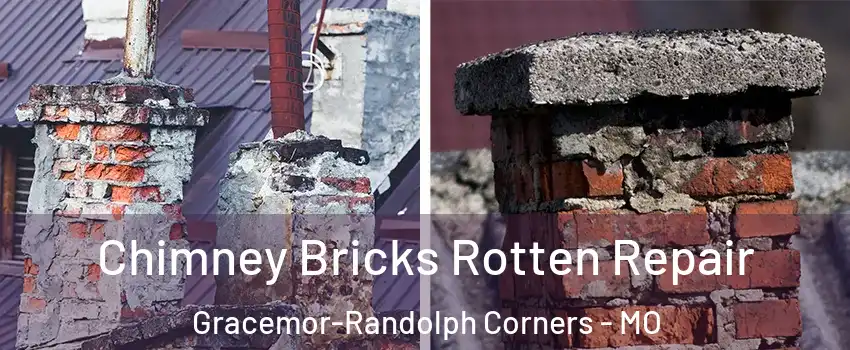 Chimney Bricks Rotten Repair Gracemor-Randolph Corners - MO