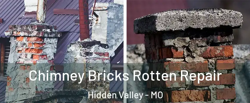 Chimney Bricks Rotten Repair Hidden Valley - MO