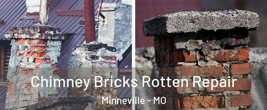 Chimney Bricks Rotten Repair Minneville - MO