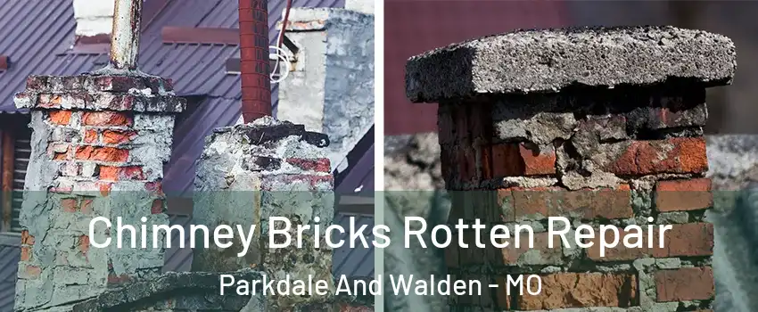 Chimney Bricks Rotten Repair Parkdale And Walden - MO