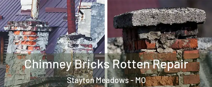 Chimney Bricks Rotten Repair Stayton Meadows - MO
