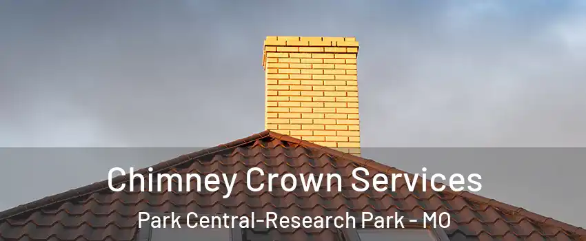 Chimney Crown Services Park Central-Research Park - MO