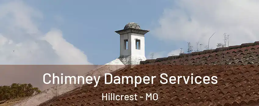 Chimney Damper Services Hillcrest - MO