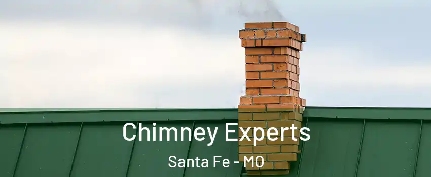Chimney Experts Santa Fe - MO