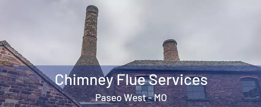 Chimney Flue Services Paseo West - MO
