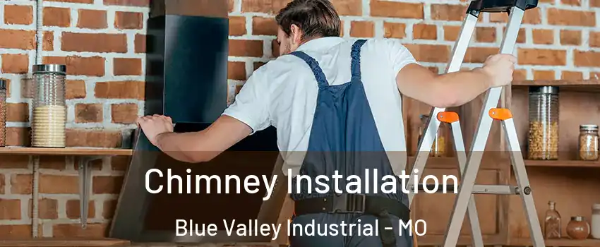 Chimney Installation Blue Valley Industrial - MO