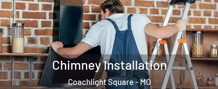 Chimney Installation Coachlight Square - MO