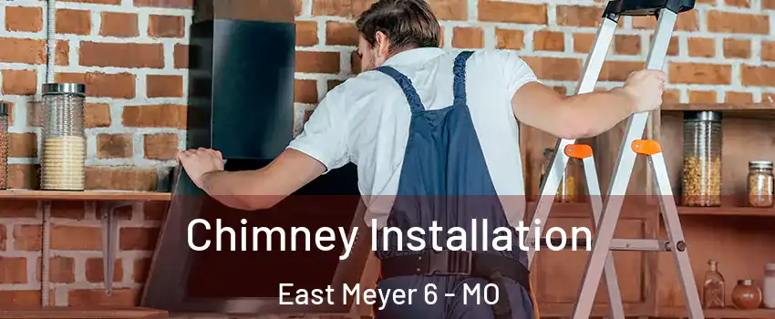 Chimney Installation East Meyer 6 - MO