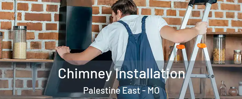 Chimney Installation Palestine East - MO