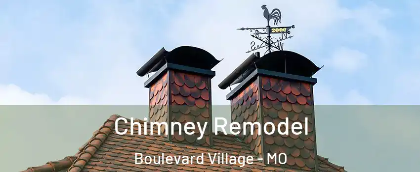 Chimney Remodel Boulevard Village - MO
