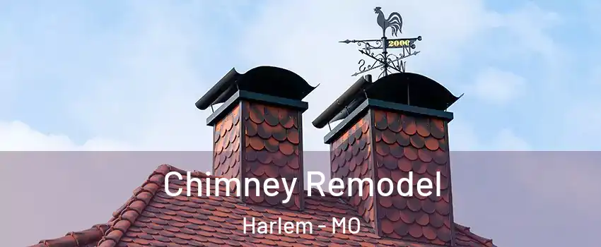 Chimney Remodel Harlem - MO