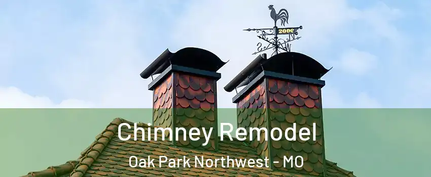 Chimney Remodel Oak Park Northwest - MO