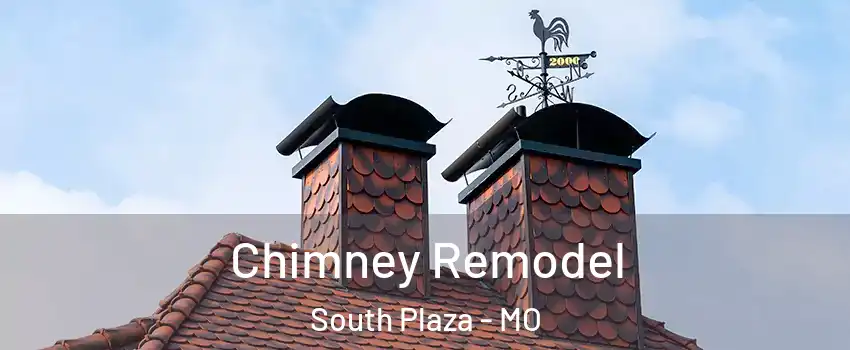 Chimney Remodel South Plaza - MO