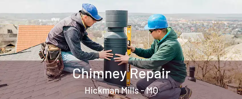 Chimney Repair Hickman Mills - MO