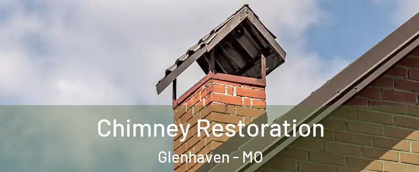 Chimney Restoration Glenhaven - MO