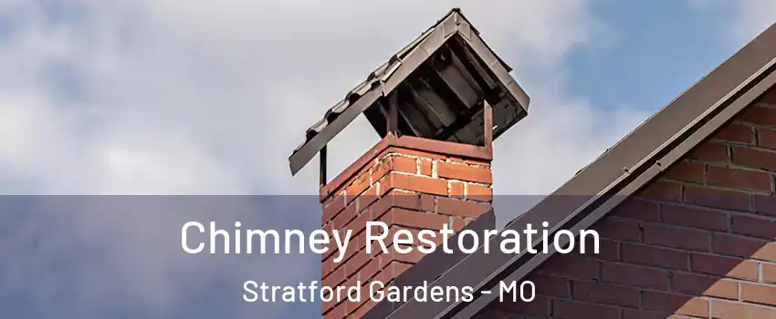 Chimney Restoration Stratford Gardens - MO