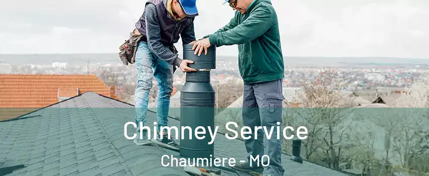 Chimney Service Chaumiere - MO
