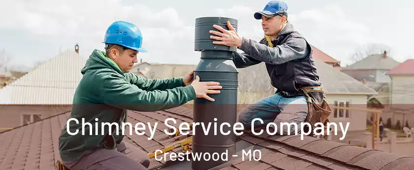 Chimney Service Company Crestwood - MO
