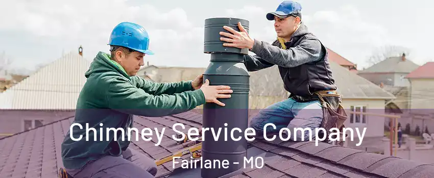 Chimney Service Company Fairlane - MO