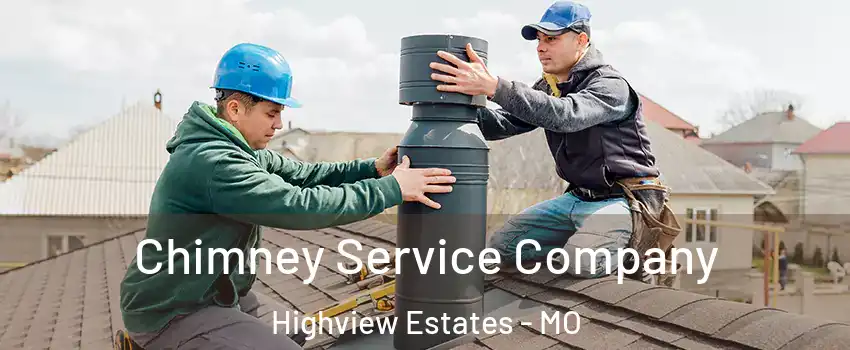 Chimney Service Company Highview Estates - MO