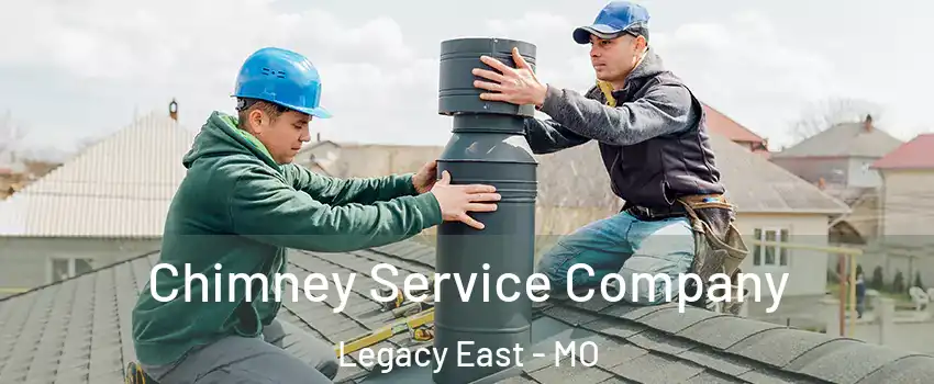 Chimney Service Company Legacy East - MO