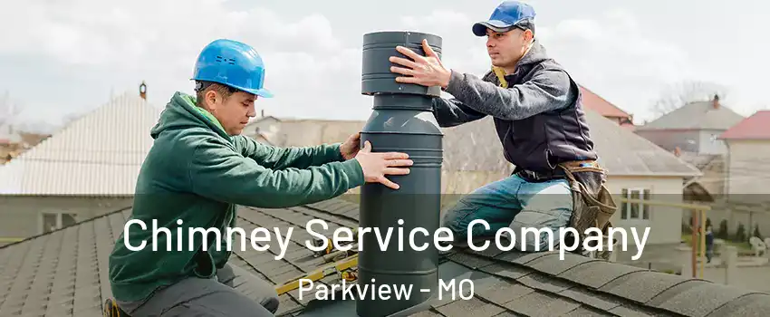 Chimney Service Company Parkview - MO