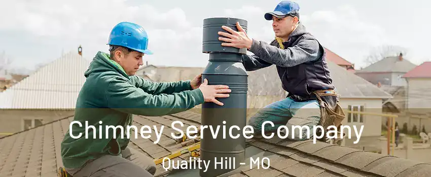 Chimney Service Company Quality Hill - MO