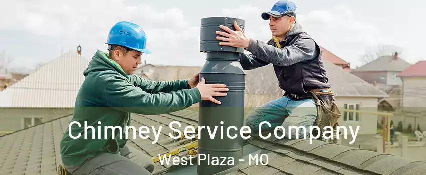 Chimney Service Company West Plaza - MO