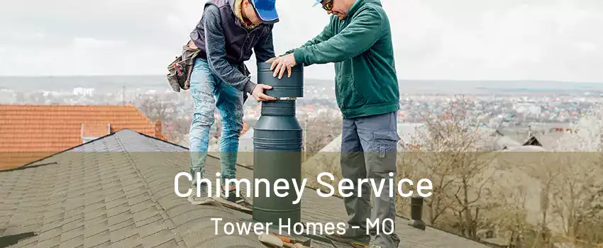 Chimney Service Tower Homes - MO