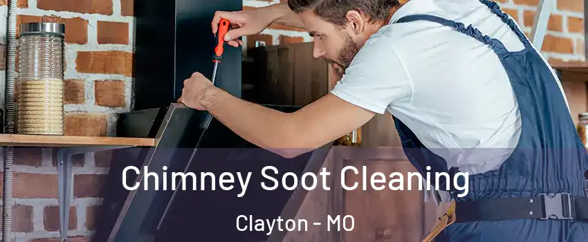 Chimney Soot Cleaning Clayton - MO