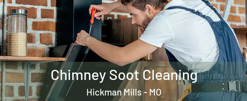 Chimney Soot Cleaning Hickman Mills - MO