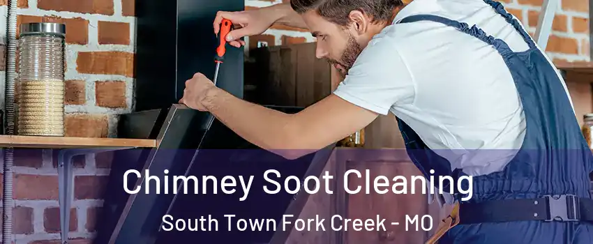 Chimney Soot Cleaning South Town Fork Creek - MO