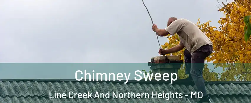 Chimney Sweep Line Creek And Northern Heights - MO