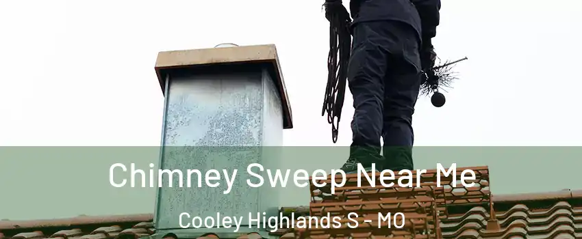 Chimney Sweep Near Me Cooley Highlands S - MO