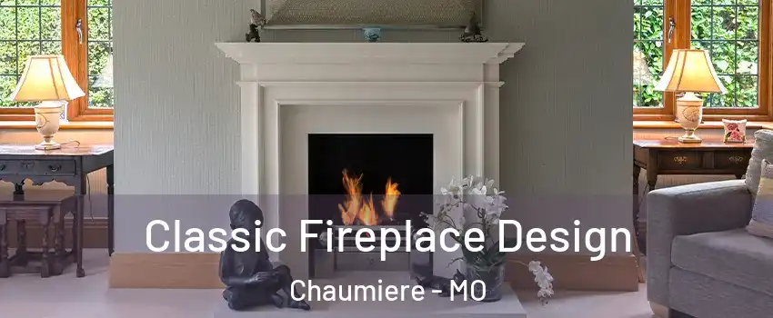 Classic Fireplace Design Chaumiere - MO