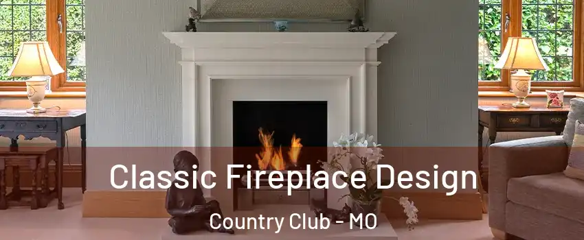 Classic Fireplace Design Country Club - MO