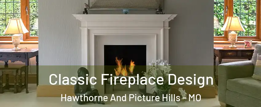 Classic Fireplace Design Hawthorne And Picture Hills - MO
