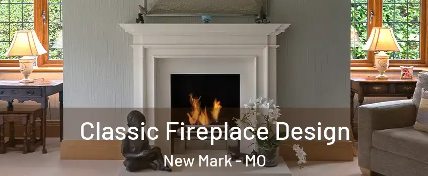 Classic Fireplace Design New Mark - MO
