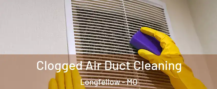 Clogged Air Duct Cleaning Longfellow - MO