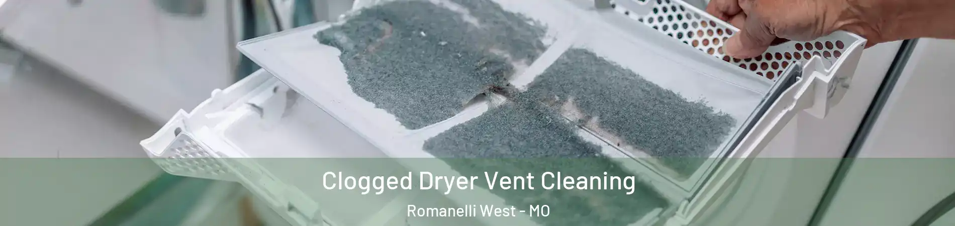 Clogged Dryer Vent Cleaning Romanelli West - MO