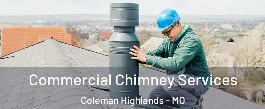 Commercial Chimney Services Coleman Highlands - MO