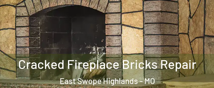 Cracked Fireplace Bricks Repair East Swope Highlands - MO
