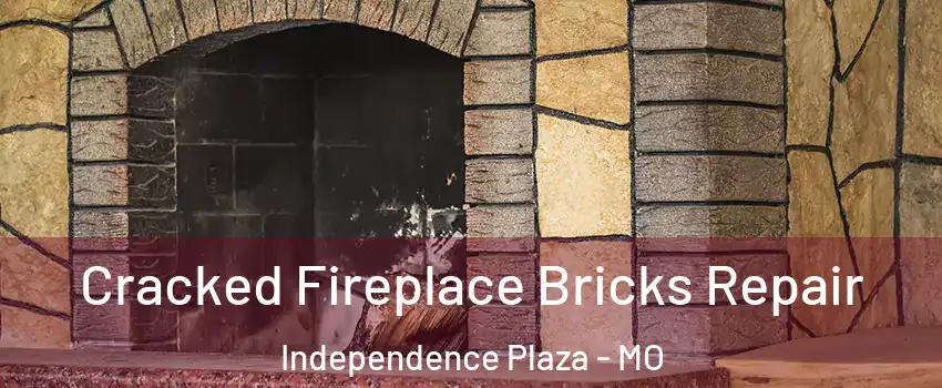 Cracked Fireplace Bricks Repair Independence Plaza - MO