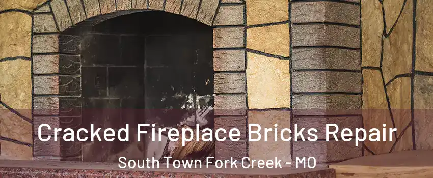 Cracked Fireplace Bricks Repair South Town Fork Creek - MO