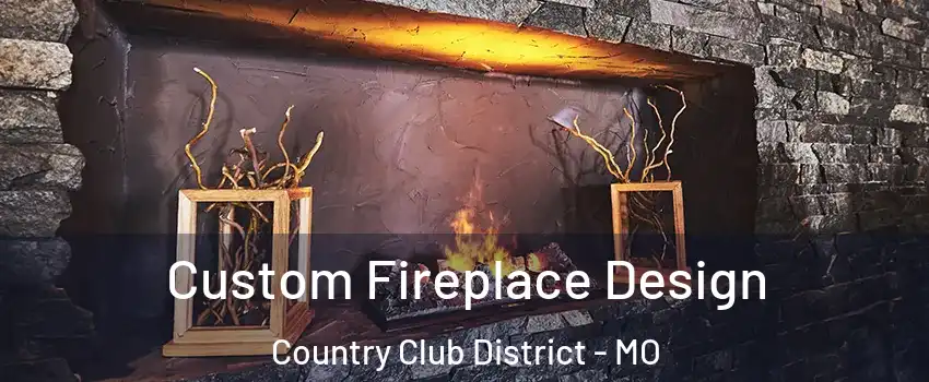 Custom Fireplace Design Country Club District - MO