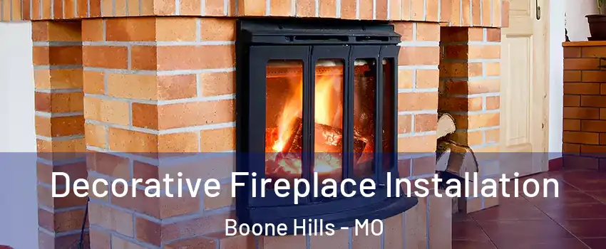 Decorative Fireplace Installation Boone Hills - MO