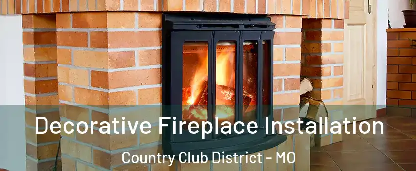 Decorative Fireplace Installation Country Club District - MO