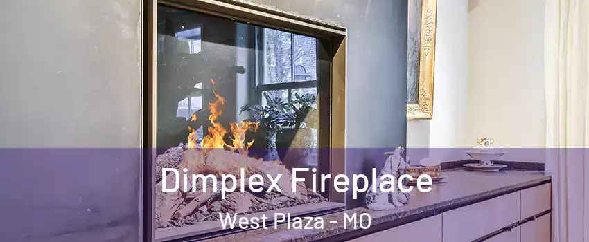 Dimplex Fireplace West Plaza - MO